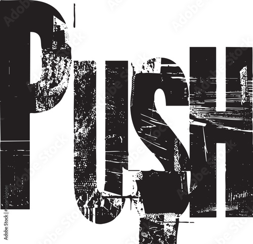 A distressed fragmented word 'PUSH' dominates the  overlaid on a blurred figure in motion.