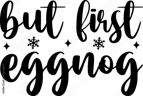 but first eggnog