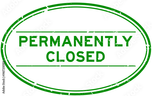 Grunge green permanently closed word oval rubber seal stamp on white background