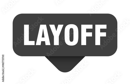 layoff sticker. layoff sign on transparent background