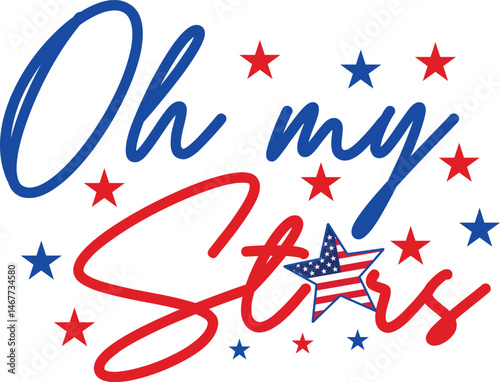 Oh My Stars Patriotic Script. USA Stars Calligraphy Quote Design