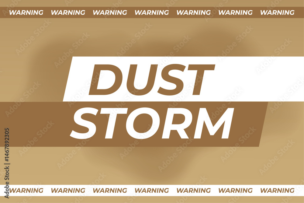Obraz premium Dust storm warning.Bold text and warning labels. Vector illustration.