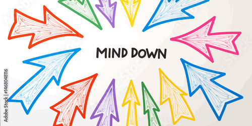 Colorful Arrows Pointing Downward with "Mind Down" Text  