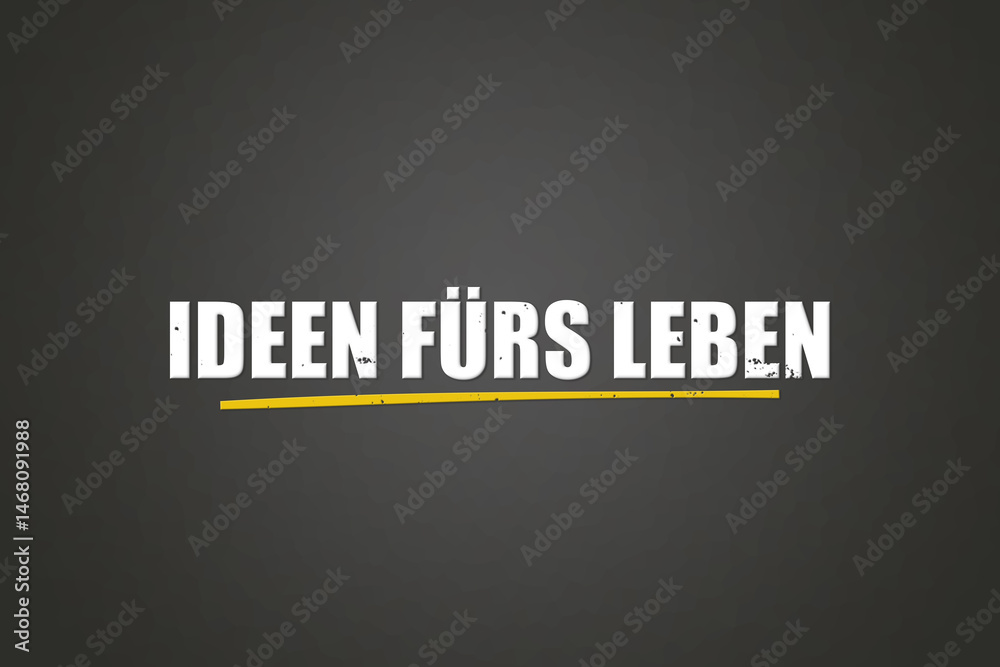 Fototapeta premium Ideen fuers Leben (Ideas for life) - A blackboard with white text.