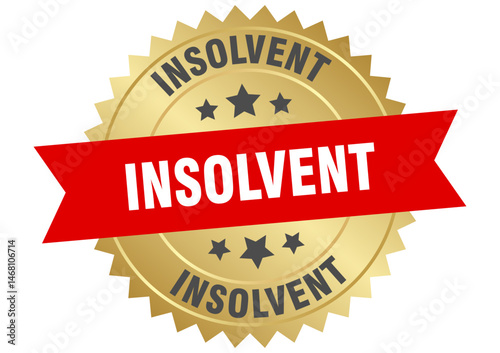 insolvent. insolvent round red and gold label isolated on transparent background