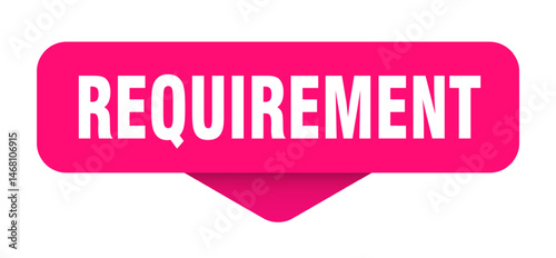 requirement sticker. requirement sign on transparent background