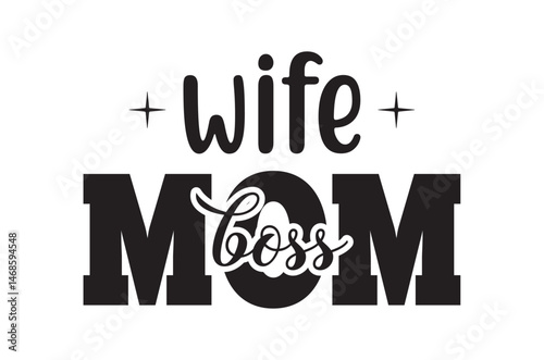 Wife mom boss svg, Fathers Day svg, Fathers Day T Shirt design bundle, dad retro vintage style Vector Illustration, daddy Typography T Shirt Quotes, Cut File Cricut, eps