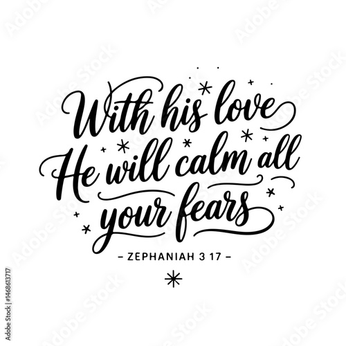 With His love He will calm all your fears – Zephaniah 3:17. Vector Design Isolated on White Background