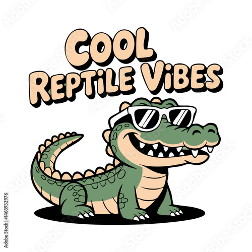 Retro style t shirt design alligator wearing sunglasses and the text cool reptile vibes.