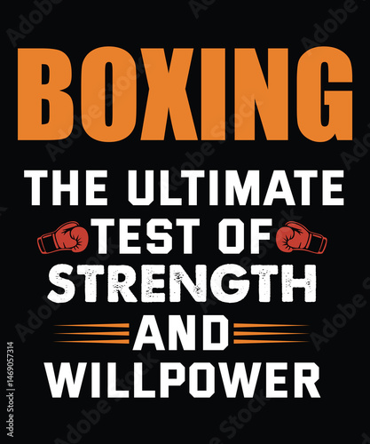 Boxing the ultimate test of strength and willpower sports motivation quote design