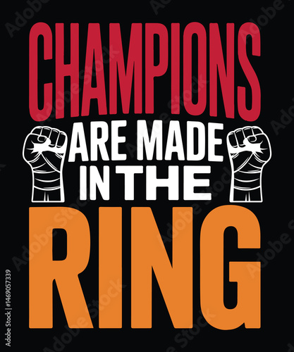 Champions are made in the ring boxing motivational graphic vector illustration