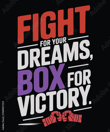 Fight for your dreams box for victory motivational typography design