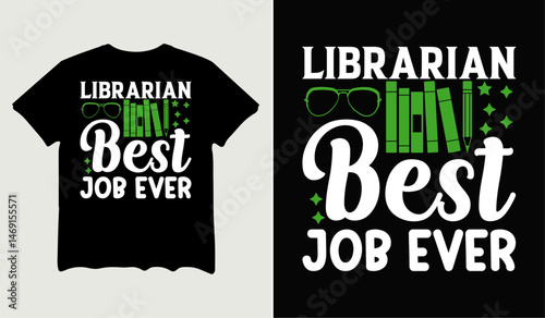 Librarian best job ever t-shirt design for t-shirt quotes or poster svg printable cut file