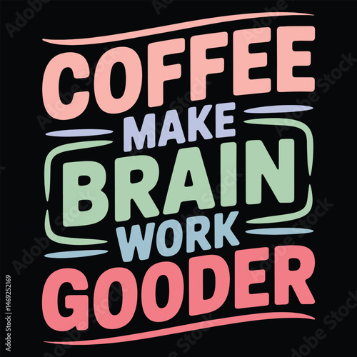 Coffee Brain Boost typography vector for t-shirt