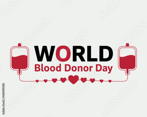 World Blood Donor Day typography blood bags connected to hearts