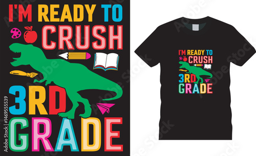 Back to school motivational quote typography T-shirt Design i'm ready to crush 3rd grade