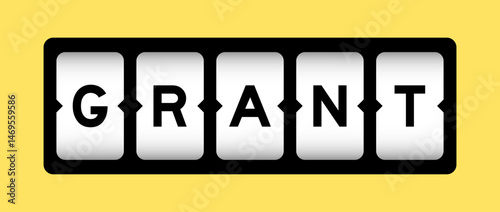 Black color in word grant on slot banner with yellow color background