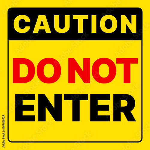 Caution DO NOT ENTER Warning Danger Alert Sign Banner