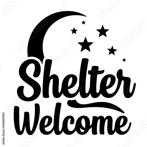 Silhouette of Shelter Welcome Sign with Moon and Stars, Black and White, Hospitality Concept