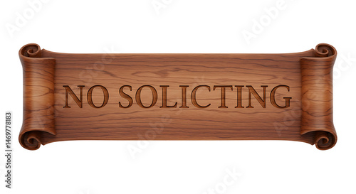 Wooden scroll displaying a clear 'no soliciting' message for privacy preference