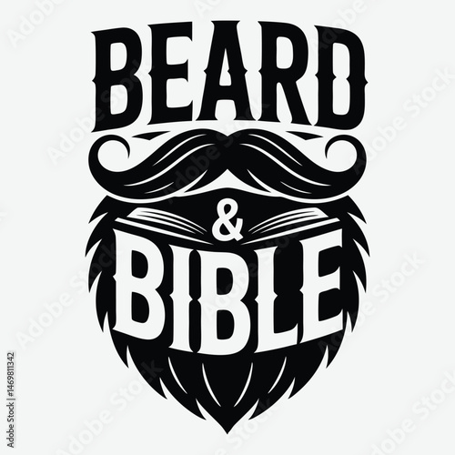Beard & Bible T-Shirt Design, father day t shirt, typographic quotes design vector