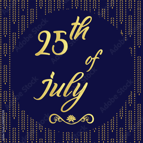 25th	of	July,	Daily Calendar Icon, stylish Background with Vector illustration Day of the year concept,	Greeting for Today.	Month of July 25
