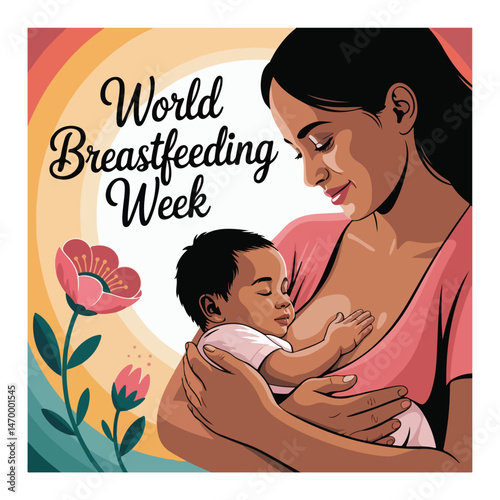 World Breastfeeding Week, 1-7 August