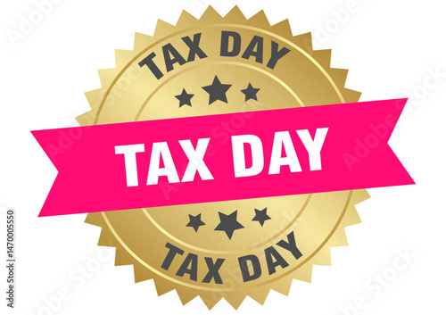 tax day. tax day round pink and gold label isolated on transparent background