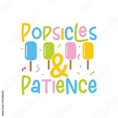 Popsicles and patience summer days mom life