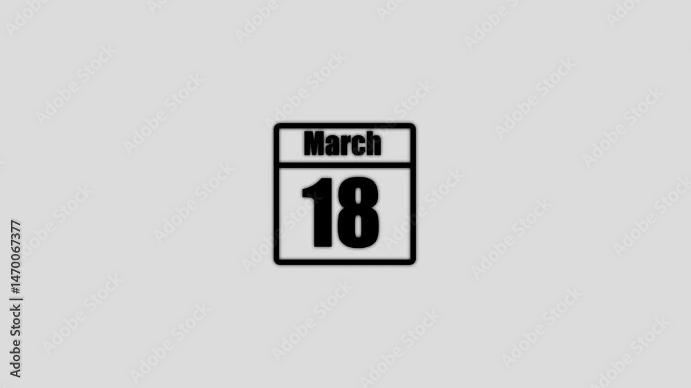 18 March calendar icon animation. Boost your productivity and impress clients with this sophisticated calendar animation. black color calendar on a white background. 18 March calendar icon animation. Boost your productivity and impress clients with this sophisticated calendar animation. black color calendar on a white background.