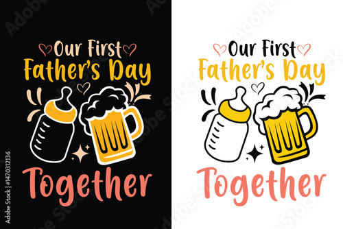 our first father’s day together t-shirt template design