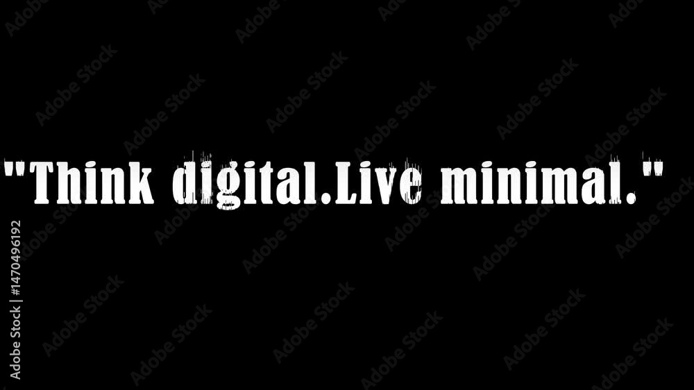 A quote on a black background saying think digital live minimal in white bold sans serif font .