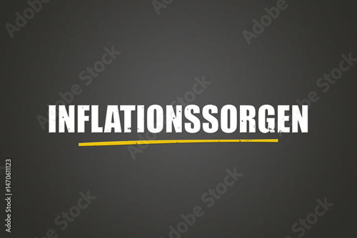 Inflationssorgen (Inflation worries) - A blackboard with white text.