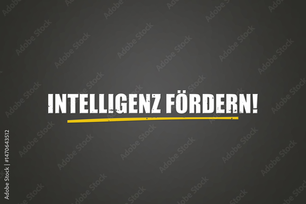 Obraz premium Intelligenz foerdern (Promote intelligence) - A blackboard with white text.