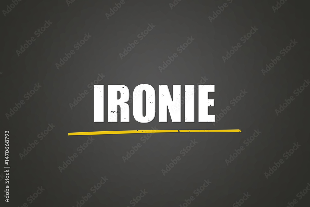 Obraz premium Ironie (irony) - A blackboard with white text.