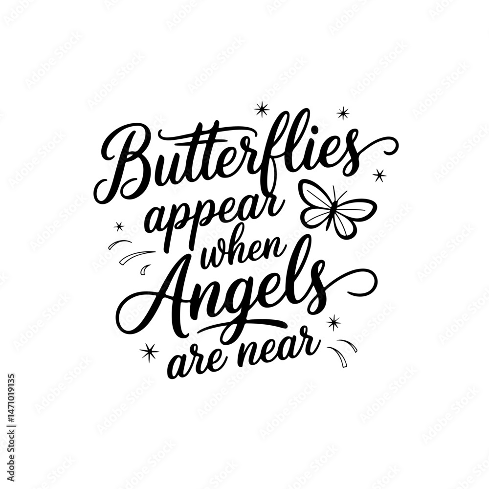 Butterflies appear when angels are near. Vector Design Isolated on White Background Butterflies appear when angels are near. Vector Design Isolated on White Background