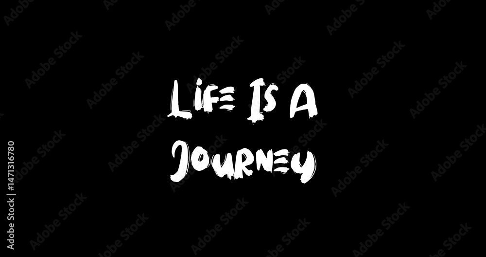 Life Is A Journey Bold Text Typography Quotation Grunge Transition Animation Effect Life Is A Journey Bold Text Typography Quotation Grunge Transition Animation Effect