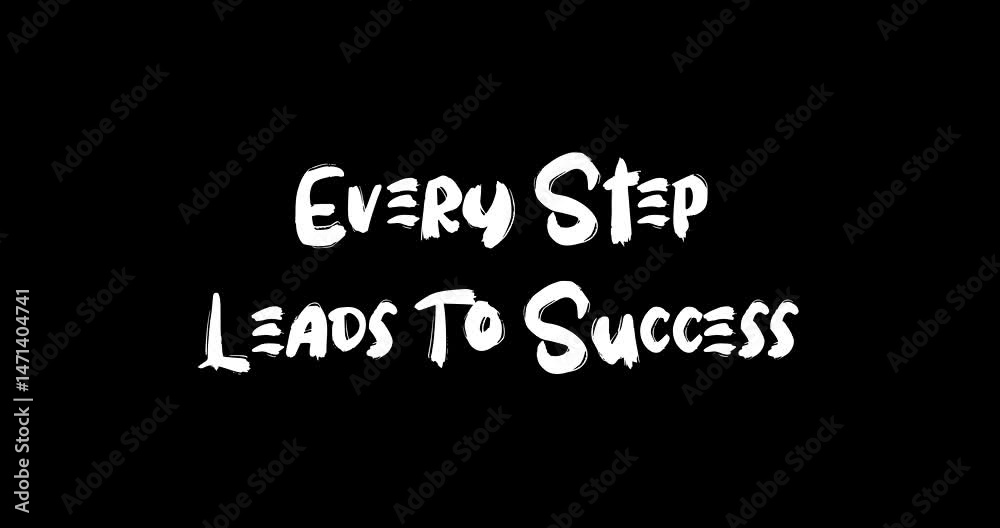 Grunge Transition Effect Animated Bold Text Typography Quotation Every Step Leads To Success Grunge Transition Effect Animated Bold Text Typography Quotation Every Step Leads To Success