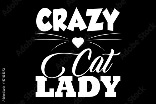 Crazy cat lady svg Cat quotes typography t-shirt design for cricut.