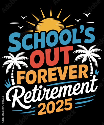 Groovy School's Out Forever Retirement 2025