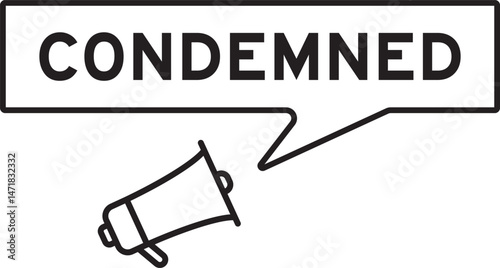 Megaphone icon with speech bubble in word condemned on white background