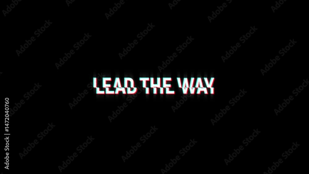 lead the way glitch abstract text digital 3D cinematic title on black white background. glitch effect word video animation