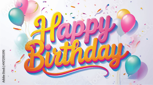 Colorful vector illustration of a happy birthday card with balloons, confetti, and party decorations for a fun celebration design