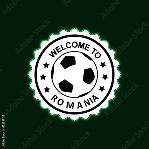 Welcome to ROMANIA Neon Stamp with Colorful design illustration Green background Football Soccer Ball Center