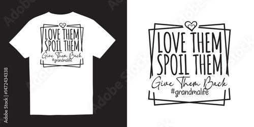 Love them spoil then give them back grandma tshirt design, Grandma SVG tshirt design, grandmother svg png, Cut Files for Cricut, grandparents day, Happy Mother Day