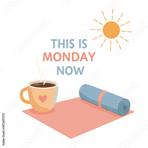 Morning coffee with yoga mat on a sunny Monday  
