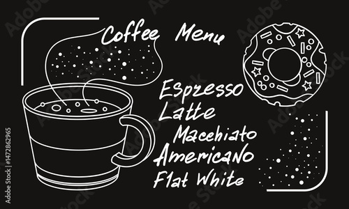 Coffee menu with handwritten coffee drink names, cup and donut. White doodles and squiggles on black background. Vector illustration