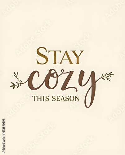 Stay cozy this season Typography