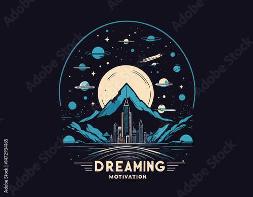 dreaming motivation quote futuristic t shirt design, vector graphic, typographic poster or tshirts street wear and Urban style