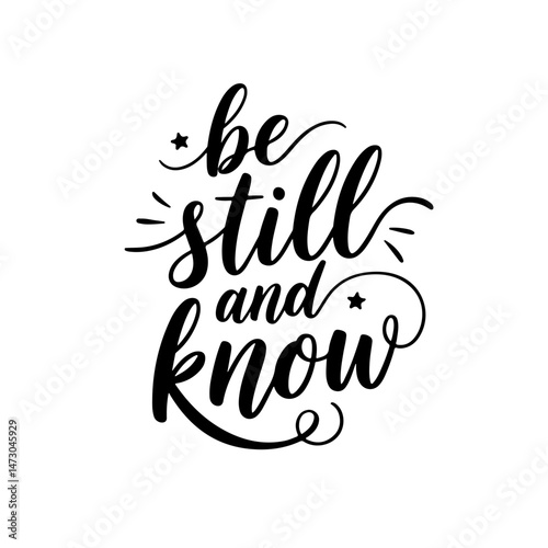 Be still and know. Vector Design Isolated on White Background